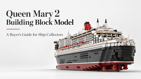 MOC-110500 Queen Mary 2 Building Block Model: A Buyer’s Guide for Ship Collectors - LesDiy